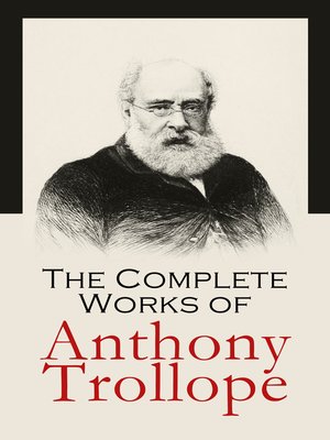 cover image of The Complete Works of Anthony Trollope